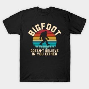 Bigfoot Believe Funny T-Shirt